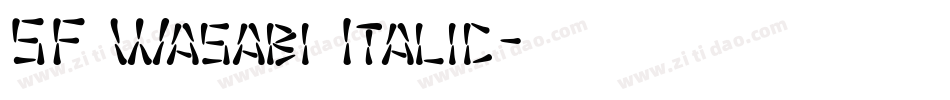 SF Wasabi Italic字体转换